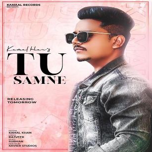 download Tu-Samne Kamal Khan mp3